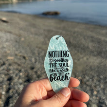 Load image into Gallery viewer, nothing soothes the south like a walk on the beach - Motel style key fob keychain - pale aqua