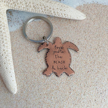 Load image into Gallery viewer, Love you to the beach and back - Rustic Copper sea turtle quote Key Chain