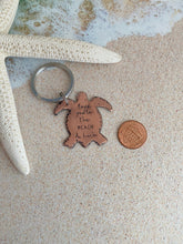 Load image into Gallery viewer, Love you to the beach and back - Rustic Copper sea turtle quote Key Chain