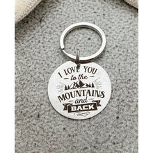 Load image into Gallery viewer, I love you to the mountains and back keychain - stainless steel engraved key ring