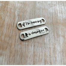 Load image into Gallery viewer, Stainless Steel Shoe tags - Motivational running shoe quotes - funny shoe tags - gift for runner - if I'm running Bigfoot is chasing me