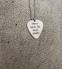 Load image into Gallery viewer, where words fail, music speaks - engraved stainless steel guitar pick necklace - stainless steel ball chain - gift for music lover
