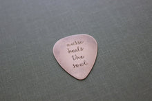 Load image into Gallery viewer, music heals the soul - Rustic copper Guitar Pick Hand Stamped plectrum - Playable -Inspirational - 24 gauge - Gift for Boyfriend - Husband