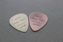 Load image into Gallery viewer, where words fail, music speaks - Rustic Guitar Pick, Hand Stamped Copper Guitar Pick, Playable, Inspirational, 24 gauge, Gift for musician