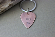 Load image into Gallery viewer, Rustic Guitar Pick keychain, I pick you, Hand Stamped Copper Guitar Pick, 18g, Inspirational, Gift for Boyfriend, Dad, Husband, groom