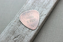 Load image into Gallery viewer, Rustic Guitar Pick, best dad ever, Hand Stamped Copper Guitar Pick, Playable, Inspirational, 24 gauge, Gift for Boyfriend, Dad, Husband case