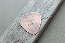 Load image into Gallery viewer, Rustic Guitar Pick, best dad ever, Hand Stamped Copper Guitar Pick, Playable, Inspirational, 24 gauge, Gift for Boyfriend, Dad, Husband case
