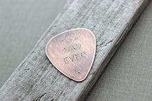 Load image into Gallery viewer, Rustic Guitar Pick, best dad ever, Hand Stamped Copper Guitar Pick, Playable, Inspirational, 24 gauge, Gift for Boyfriend, Dad, Husband case