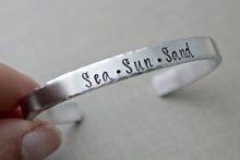 Load image into Gallery viewer, Sea Sun Sand bracelet - Hand stamped - Silver tone Cuff Bracelet - Beach Lover Gift idea