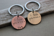 Load image into Gallery viewer, I love you more - Copper or bronze Hand Stamped Disc Keychain - Rustic Antiqued Style - personalized Gift for Groom - Wedding Day - Husband