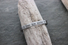Load image into Gallery viewer, I love you more - Hand stamped silver aluminum cuff bracelet - 1/4 Inch skinny stacking bangle - Valentine's Day gift for her