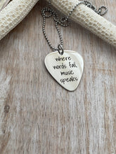 Load image into Gallery viewer, where words fail, music speaks - engraved stainless steel guitar pick necklace - stainless steel ball chain - gift for music lover