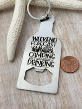 Load image into Gallery viewer, Camping with a chance of drinking - stainless steel bottle opener keychain - gift for him - gift for friend  beer bottle opener key ring
