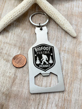 Load image into Gallery viewer, Bigfoot hunting permit - stainless steel beer bottle opener keychain - gift for him - key ring gift for Sasquatch enthusiast