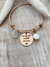 Load image into Gallery viewer, not all who wander are lost bracelet - engraved stainless steel adjustable beach bangle - genuine sea glass charm - freshwater coin pearl