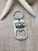 Load image into Gallery viewer, Let's get lit - engraved stainless steel bottle opener keychain - gift for husband - beer bottle opener key ring - campfire keychain