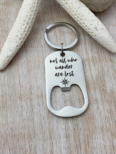 not all who wander are lost - engraved stainless steel bottle opener keychain with compass design - gift for husband - beer opener key ring