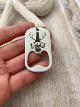 Load image into Gallery viewer, Beer season - funny engraved stainless steel beer bottle opener keychain - gift for husband - deer keychain - hunting theme keychain