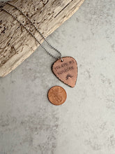 Load image into Gallery viewer, you are my sunshine- Hand stamped copper guitar pick necklace - stainless steel ball chain - gift for music lover - music style
