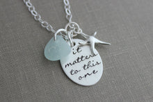 Load image into Gallery viewer, it matters to this one, The starfish story, Sterling silver sea star necklace, genuine sea glass, Hand stamped quote, Teacher Gift Idea