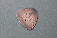 Load image into Gallery viewer, Rustic Copper Guitar Pick - I'd pick you every time - Hand Stamped - Playable, Inspirational, 24 gauge, Gift for Boyfriend Husband Groom