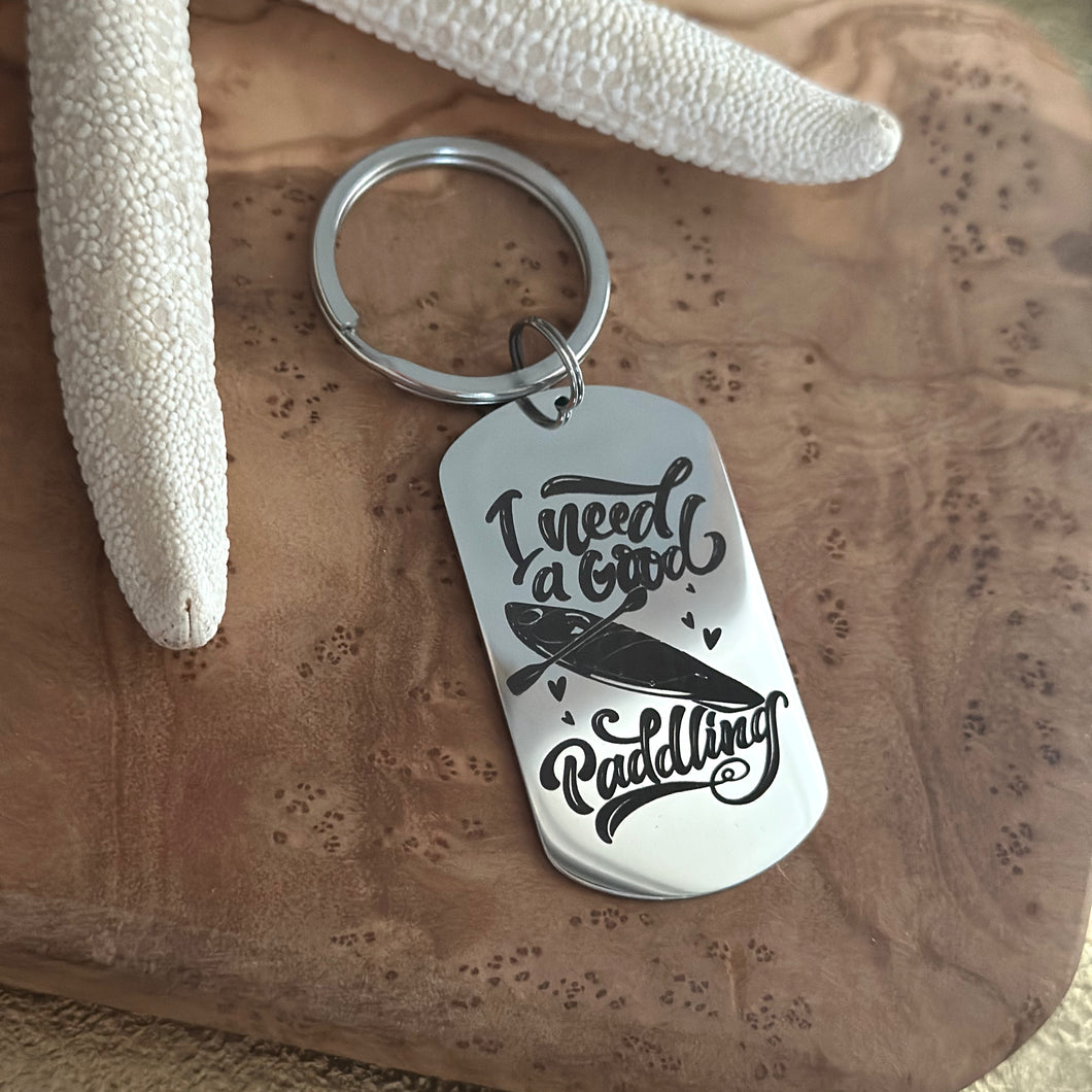 I need a good paddling , kayaking keychain