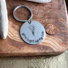 Load image into Gallery viewer, you light up my life keychain - stainless steel engraved Key Chain - lightbulb keychain, gift for electrician
