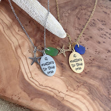 Load image into Gallery viewer, Starfish necklace - it matters to this one quote necklace - Teacher gift idea from student gold or silver stainless steel with sea glass
