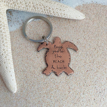 Load image into Gallery viewer, Love you to the beach and back - Rustic Copper sea turtle quote Key Chain
