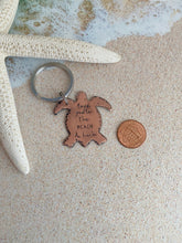 Load image into Gallery viewer, Love you to the beach and back - Rustic Copper sea turtle quote Key Chain
