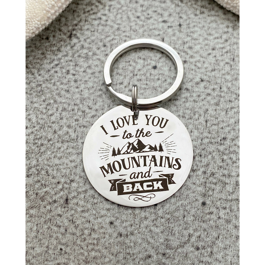 I love you to the mountains and back keychain - stainless steel engraved key ring