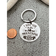 Load image into Gallery viewer, I love you to the mountains and back keychain - stainless steel engraved key ring
