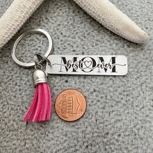 Load image into Gallery viewer, best mom ever - Stainless steel engraved  Bar Key ring with tassel - Mother&#39;s Day gift
