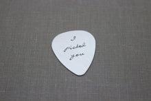Load image into Gallery viewer, I picked you - Sterling silver guitar pick - Hand Stamped Guitar Pick - Playable -  Plectrum 24 gauge - Gift for Boyfriend - Him - Husband
