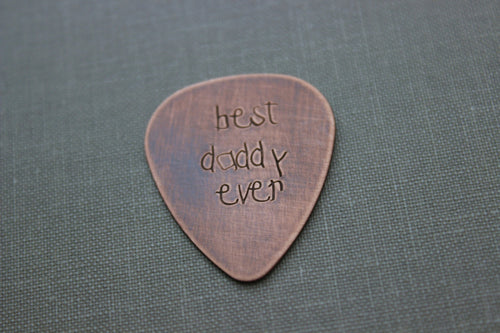 best daddy ever - Hand Stamped Rustic Copper Guitar pick - Playable - 24 gauge -  Gift for dad, grandpa, papa - Stocking stuffer