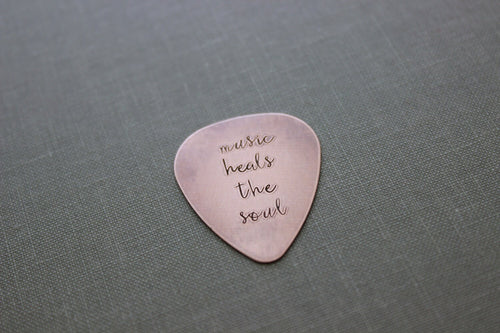 music heals the soul - Rustic copper Guitar Pick Hand Stamped plectrum - Playable -Inspirational - 24 gauge - Gift for Boyfriend - Husband