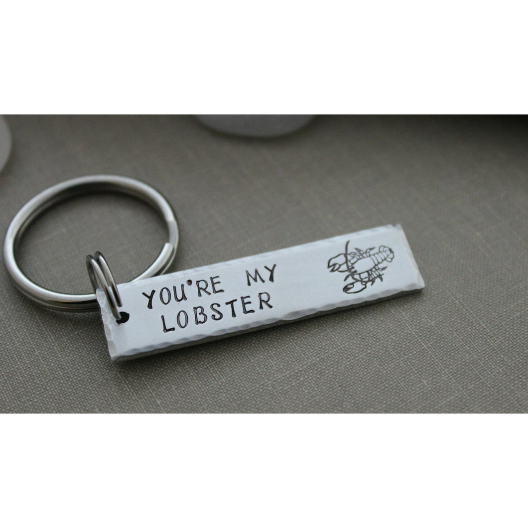you're my lobster - aluminum Hand Stamped Keychain - rectangle silver tone Gift Idea for him - Funny Key chain - Gift for boyfriend
