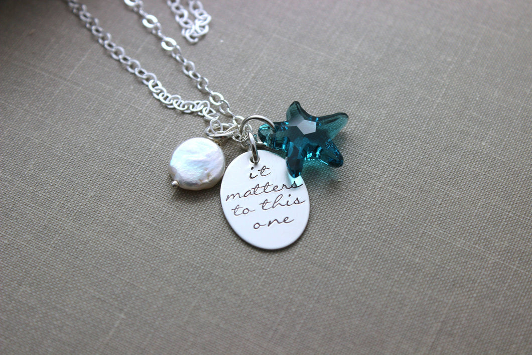 It Matters To This One,  Swarovski Crystal Indicolite Blue Starfish Story Necklace, Hand Stamped Sterling Silver, Coin Pearl, Teacher Gift