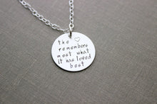 Load image into Gallery viewer, the heart remembers most what it has loved best, memorial loss necklace, sterling silver hand stamped quote - inspirational jewelry
