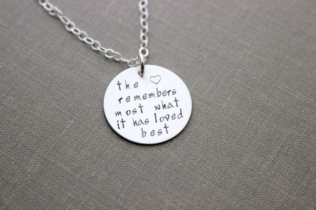 the heart remembers most what it has loved best, memorial loss necklace, sterling silver hand stamped quote - inspirational jewelry