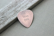 Load image into Gallery viewer, I love you guitar pick - Hand Stamped  Rustic Copper - Playable 24 gauge - Gift idea for him  - Wedding day groom gift Valentine&#39;s Day gift
