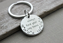 Load image into Gallery viewer, always find your way home - custom GPS coordinates keychain - latitude and longitude - gift idea for him - silver thick pewter coin
