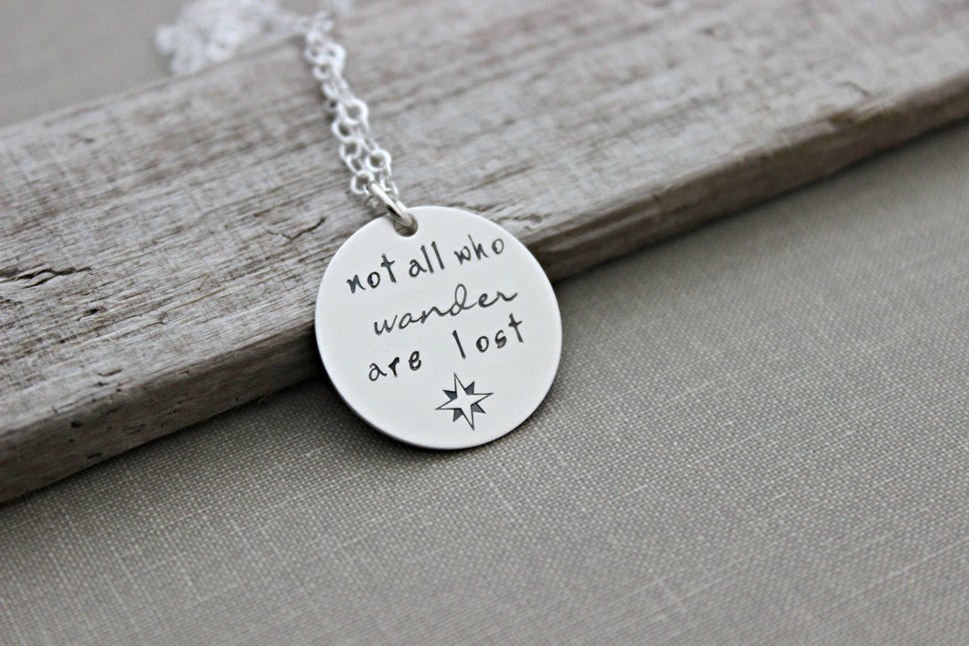 not all who wander are lost -  wanderer necklace, sterling silver hand stamped quote - wanderlust - compass - travel gift