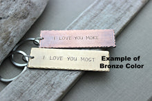 Load image into Gallery viewer, Couples Keychain set - I love you more &amp; I love you, Copper Hand Stamped Key chain, Long Rectangle, Wedding Gift Idea, Rustic, Antiqued
