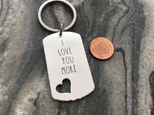 Load image into Gallery viewer, I love you more  - personalized with date - lightweight silver aluminum  dog tag - Hand Stamped Keychain - Valentine&#39;s Day gift for him
