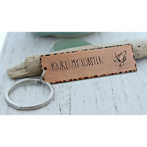 you're my lobster, Copper Hand Stamped Keychain, Long Rectangle,  Antiqued rustic style, Beach keychain, Best friend boyfriend gift