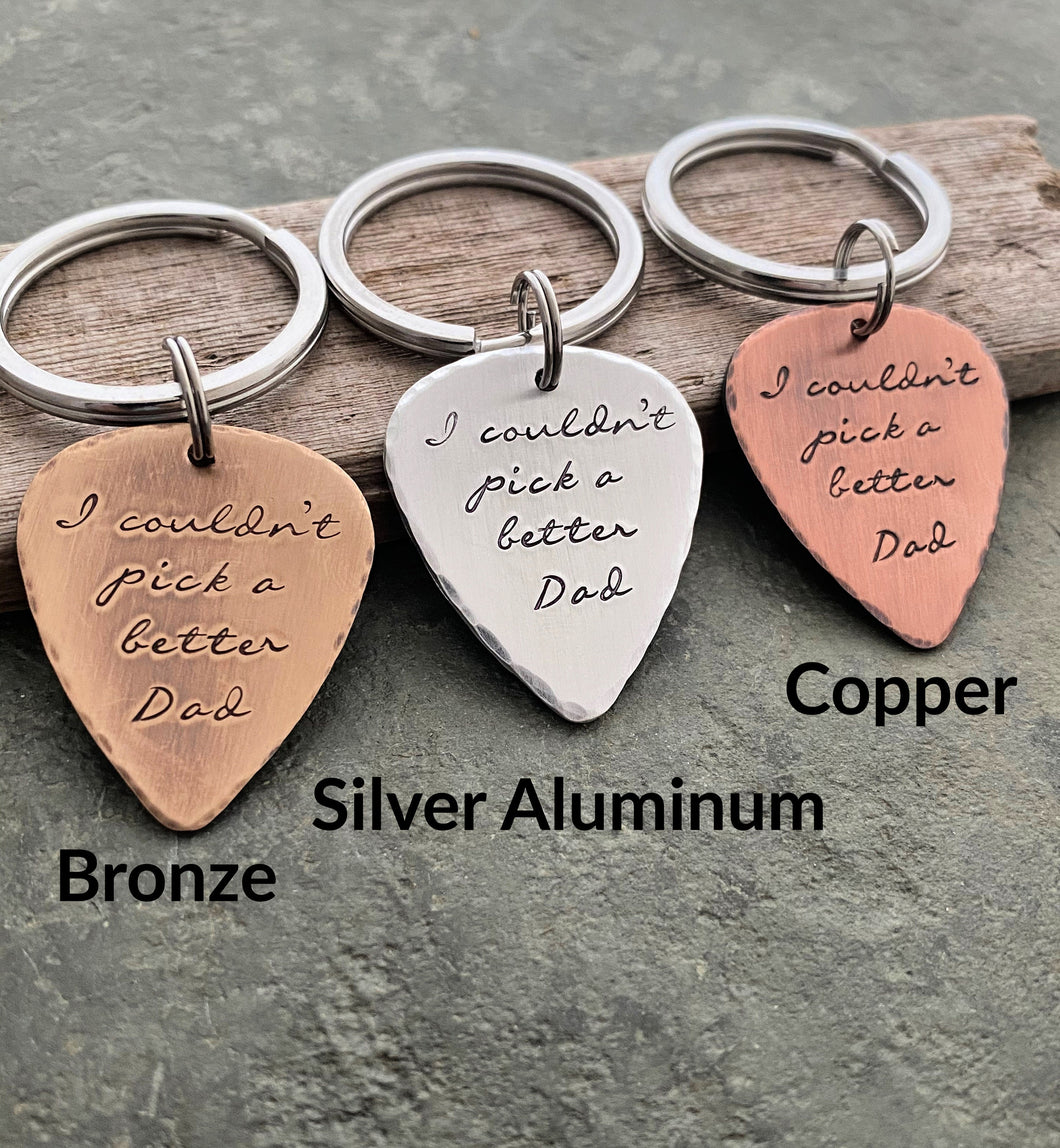 I couldn't pick a better Dad, Hand Stamped Copper Guitar Pick, 18g, Gift for Dad, Husband,  Rustic Guitar Pick Keychain - Bronze, aluminum