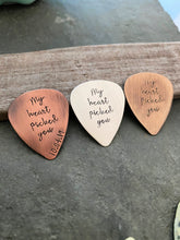 Load image into Gallery viewer, my heart picked you - Rustic copper Guitar Pick Hand Stamped plectrum - Playable -Inspirational - 24 gauge - Gift for Boyfriend - Husband
