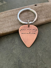 Load image into Gallery viewer, You are my sunshine, Rustic Guitar Pick keychain, Hand Stamped Copper Guitar Pick, 18g, Gift for him, or Musician, music lover
