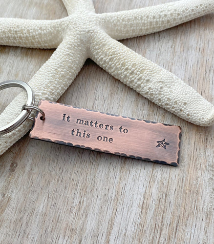 it matters to this one, the starfish story, Copper Hand Stamped Keychain, Long Rectangle,  Antiqued rustic style,  Teacher gift idea